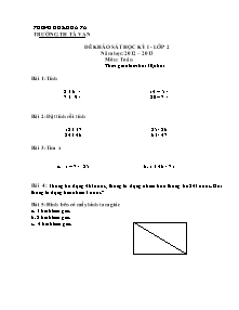 Đề kiểm tra cuối học kì I Toán, Tiếng việt Lớp 2 - Năm học 2012-2013 - Trường Tiểu học Tả Van