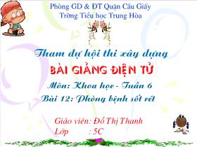 Bài giảng Khoa học Lớp 5 - Bài 12: Phòng bệnh sốt rét - Đỗ Thị Thanh