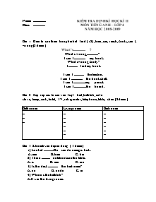 Đề kiểm tra định kì học kì II Tiếng anh Lớp 4 - Năm học 2008-2009